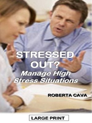 cover image of Stressed Out? Manage High Stress Situations
